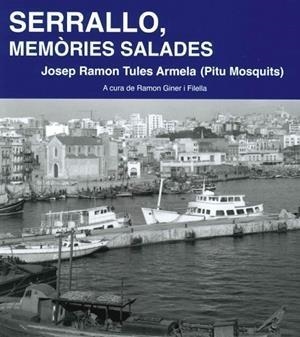 Serrallo, memòries salades | 9788409849543 | Tules Armela, Josep Ramon (Pitu Mosquits)