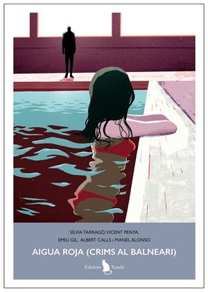 Aigua roja (crims al balneari) | 9791399073591 | Tarragó, Sílvia/Penya, Vicent/Gil, Emili/Calls, Albert/Alonso, Manel
