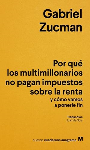 Por qué los multimillonarios no pagan impuestos sobre la renta y cómo vamos a ponerle fin | 9788433949622 | Zucman, Gabriel