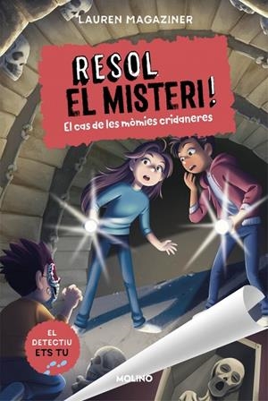 Cas de les mòmies cridaneres, el (Resol el misteri! 10) | 9788427256255 | Magaziner, Lauren