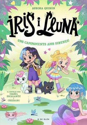 Uns campaments amb sirenes! (Iris i Lluna: cuidadores d'animalets màgics 6) | 9791387695651 | Quirón, Aurora