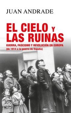 Cielo y las ruinas, el | 9788446058090 | Andrade Blanco, Juan Antonio