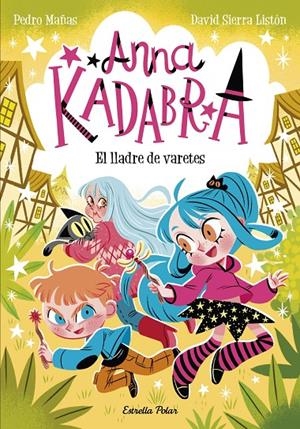 Lladre de varetes, el (Anna Kadabra 18) | 9791387783457 | Mañas, Pedro/Sierra Listón, David