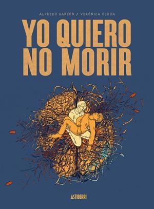 Yo quiero no morir | 9791387927318 | Alfredo Garzón; Verónica Ochoa
