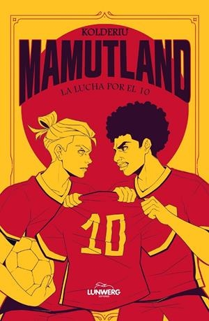 Lucha por el 10, la (Mamutland 2) | 9791387761974 | Kolderiu