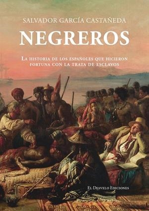 Negreros | 9791387799717 | Salvador García Castañeda