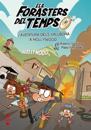 Aventura dels Vallbona a Hollywood, l' (Els Forasters del Temps 21) | 9788466160322 | Santiago, Roberto