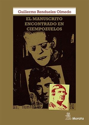 Manuscrito encontrado en Ciempozuelos, el | 9788471128430 | Rendueles Olmedo, Guillermo