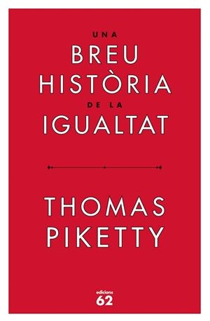 Breu història de la igualtat, una | 9788429779844 | Piketty, Thomas