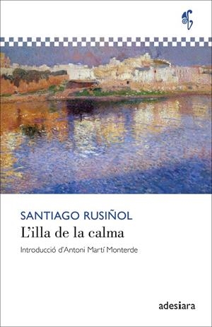 Illa de la calma, l' | 9788419908438 | Rusiñol, Santiago
