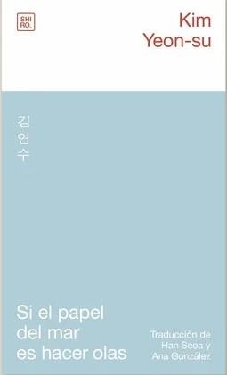 Si el papel del mar es hacer olas | 9788412764482 | Kim Yeon-su