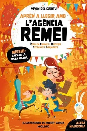Missió: salvar la festa major (Aprèn a llegir amb l'Agència REMEI 6) | 9788427256590 | Vivim del cuentu