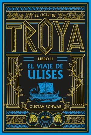 Viaje de Ulises, el (El ciclo de Troya. Libro 2) | 9791388154102 | Schwab, Gustav