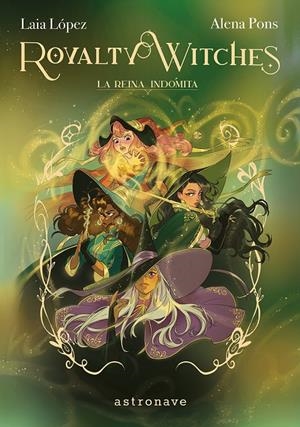 REINA INDOMITA, LA (ROYALTY WITCHES 3) | 9788467977646 | LAIA LOPEZ/PONS, ALENA