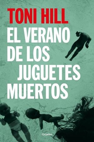 Verano de los juguetes muertos, el (Inspector Salgado 1) | 9788425373442 | Hill, Toni