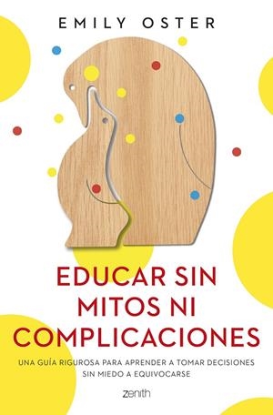 Educar sin mitos ni complicaciones | 9788408250715 | Oster, Emily