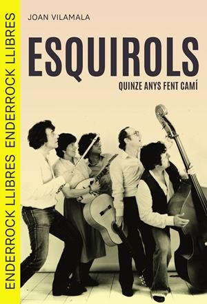 Esquirols. Quinze anys fent camí | 9791399057058 | Vilamala Terricabras, Joan