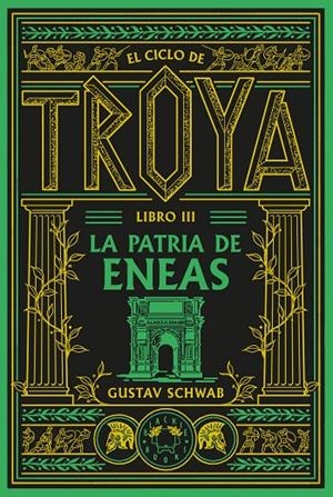 Patria de Eneas, la (El ciclo de Troya. Libro 3) | 9791388154119 | Schwab, Gustav