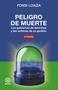 Peligro de muerte | 9788446058724 | Loaiza, Fonsi
