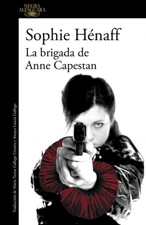 Brigada de Anne Capestan, la (Anne Capestan 1) | 9788420419466 | Hénaff, Sophie