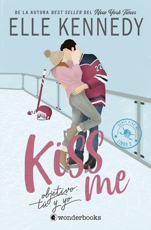 Objetivo: tú y yo (Kiss me 2) | 9788410425231 | Kennedy, Elle