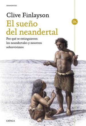 sueño del neanderta, ell | 9788491995388 | Finlayson, Clive