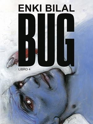 BUG 4 (ENKI BILAL) | 9788467985252 | BILAL, ENKI