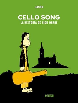 Cello Song. La historia de Nick Drake | 9791387927561 | Jason