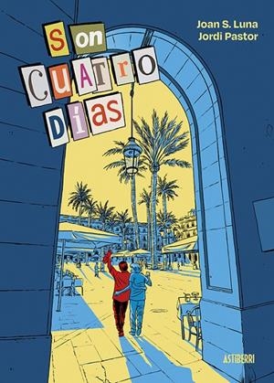 Son cuatro días | 9791387927356 | Joan S.Luna; Jordi Pastor