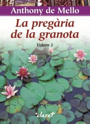Pregària de la granota 1, la | 9788472635692 | de Mello, Anthony