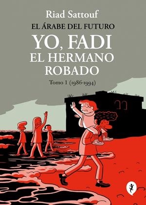 El árabe del futuro. Yo, Fadi, el hermano robado 1 | 9788419981257 | Sattouf, Riad