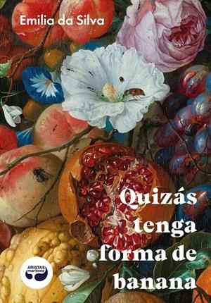 Quizás tenga forma de banana | 9788419550385 | da Silva, Emilia