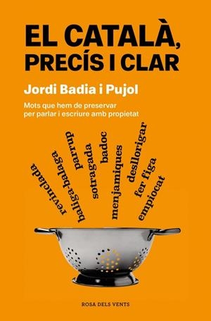 Català, precís i clar, el | 9788419756077 | Badia i Pujol, Jordi