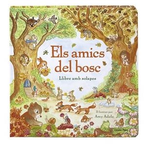 Amics del bosc, els. Llibre amb solapes | 9791387903985 | Adele, Amy