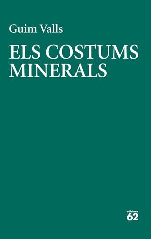 Els costums minerals | 9788429783728 | Valls Soler, Guim
