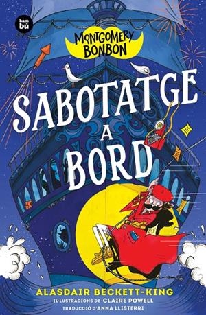 Montgomery Bonbon. Sabotatge a bord | 9788410860544 | Beckett-King, Alasdair