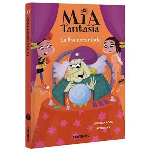 Mia Fantasia 11. La fira encantada | 9788411584159 | Roca, Elisenda