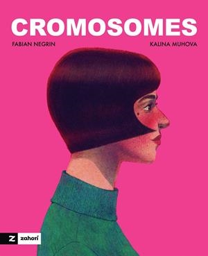 Cromosomes | 9791388269301 | Negrin, Fabian/Muhova, Kalina