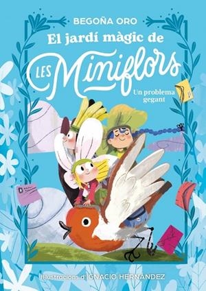 Problema gegant, un (El jardí màgic de les Miniflors 2) | 9788448873844 | Oro, Begoña