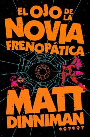 Ojo de la novia frenopática, el (Carl el Mazmorrero 6) | 9788410466470 | Dinniman, Matt