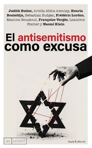 antisemitismo como excusa, el | 9791387991395 | Butler, Judith/Azoulay, Ariella Aïsha/Bouteldja, Houria/Budgen, Sebastian/Lordon, Frédéric/Benatouil