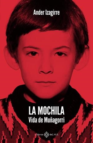 Mochila, la | 9791387839505 | Izagirre Olaizola, Ander