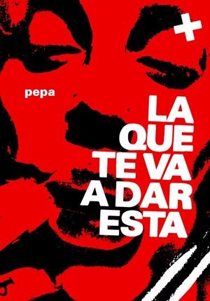 La que te va a dar esta | 9791399058420 | pepa