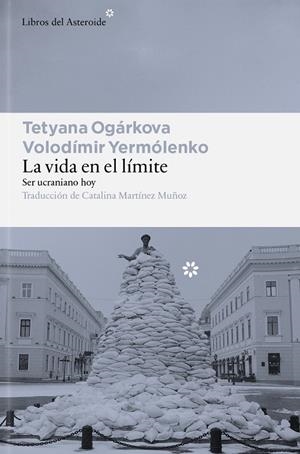Vida en el límite,. la | 9791388056185 | Ogárkova, Tetyana/Yermólenko, Volodímir