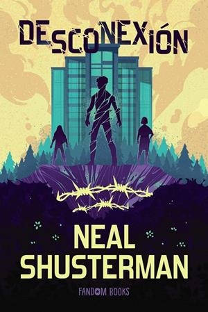 Desconexión (Saga Desconexión 1) | 9788419831910 | Shusterman, Neal