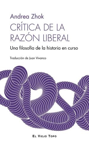 Crítica de la razón liberal | 9788410328563 | Zhok, Andrea