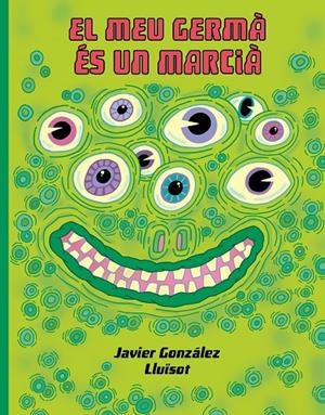 Meu germá és un marcià, el | 9788416427932 | González, Javier/Lluïsot