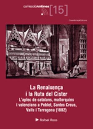 La Renaixença i la Ruta del Cister | 9788497914093 | Roca Ricart, Rafael