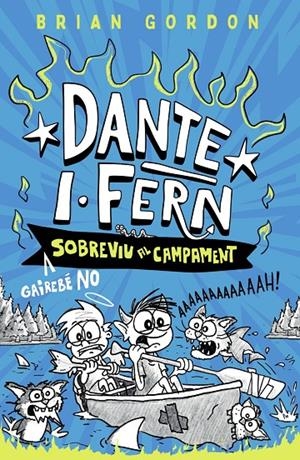 Dante I.Fern gairebé no sobreviu al campament | 9788448967963 | Gordon, Brian