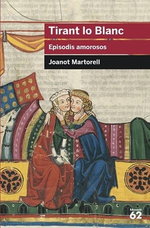 Tirant lo Blanc. Episodis amorosos | 9788415192855 | Joanot Martorell